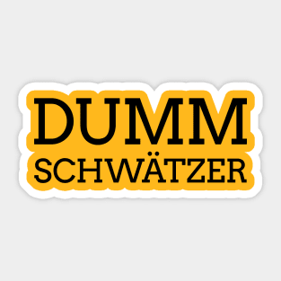 Dummschwätzer German Word for Light Color Sticker